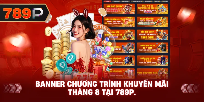 Banner chương trình khuyến mãi tháng 8 tại 789P.